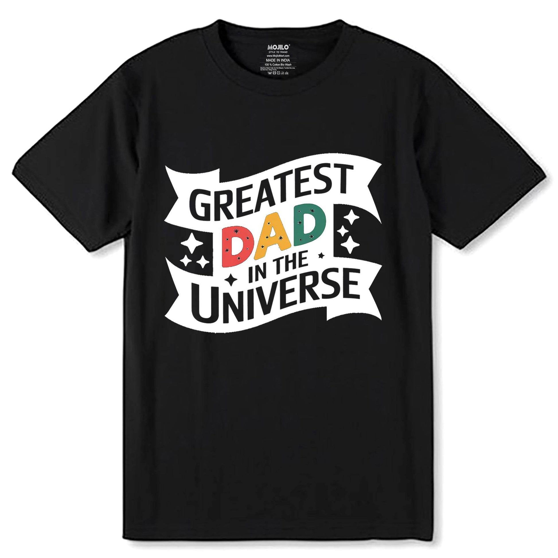 Greatest Dad In The Universe - Unisex Round Neck Regular Fit 100% Combed Cotton Half Sleeve T-Shirt - Mojilo Mart