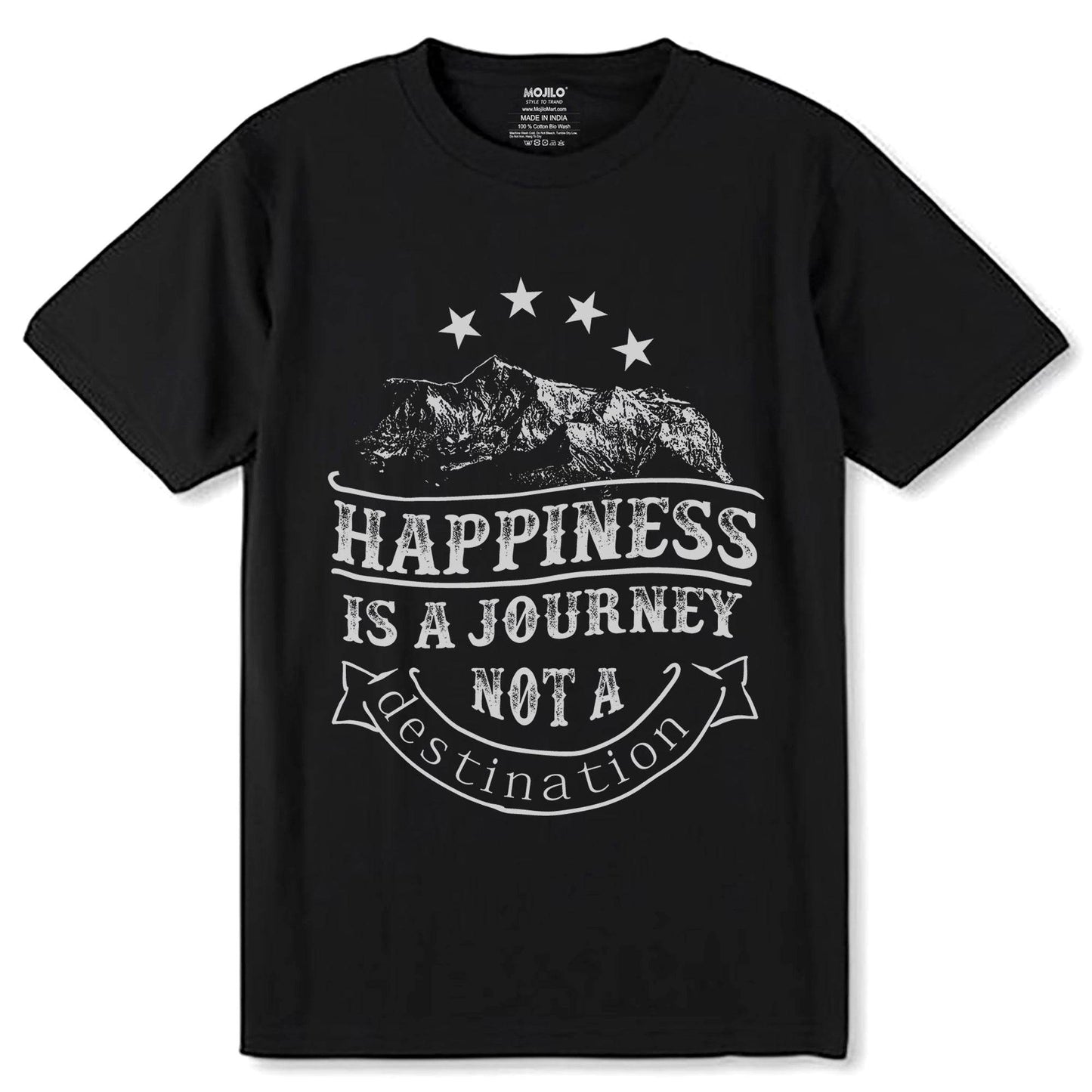 HAPPINESS IS A JOURNEY NOT A destination - Unisex Round Neck Regular Fit 100% Combed Cotton Half Sleeve T-Shirt - Mojilo Mart