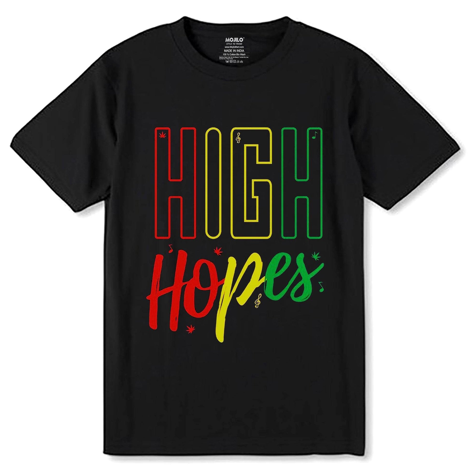 HIGH Hopes - Unisex Round Neck Regular Fit 100% Combed Cotton Half Sleeve T-Shirt - Mojilo Mart