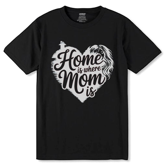 Home is where Mom is - Unisex Round Neck Regular Fit 100% Combed Cotton Half Sleeve T-Shirt - Mojilo Mart