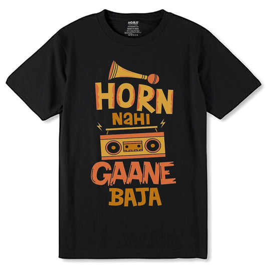 Horn Nahi Gaane Baja- Unisex Round Neck Regular Fit 100% Combed Cotton Half Sleeve T-Shirt - Mojilo Mart