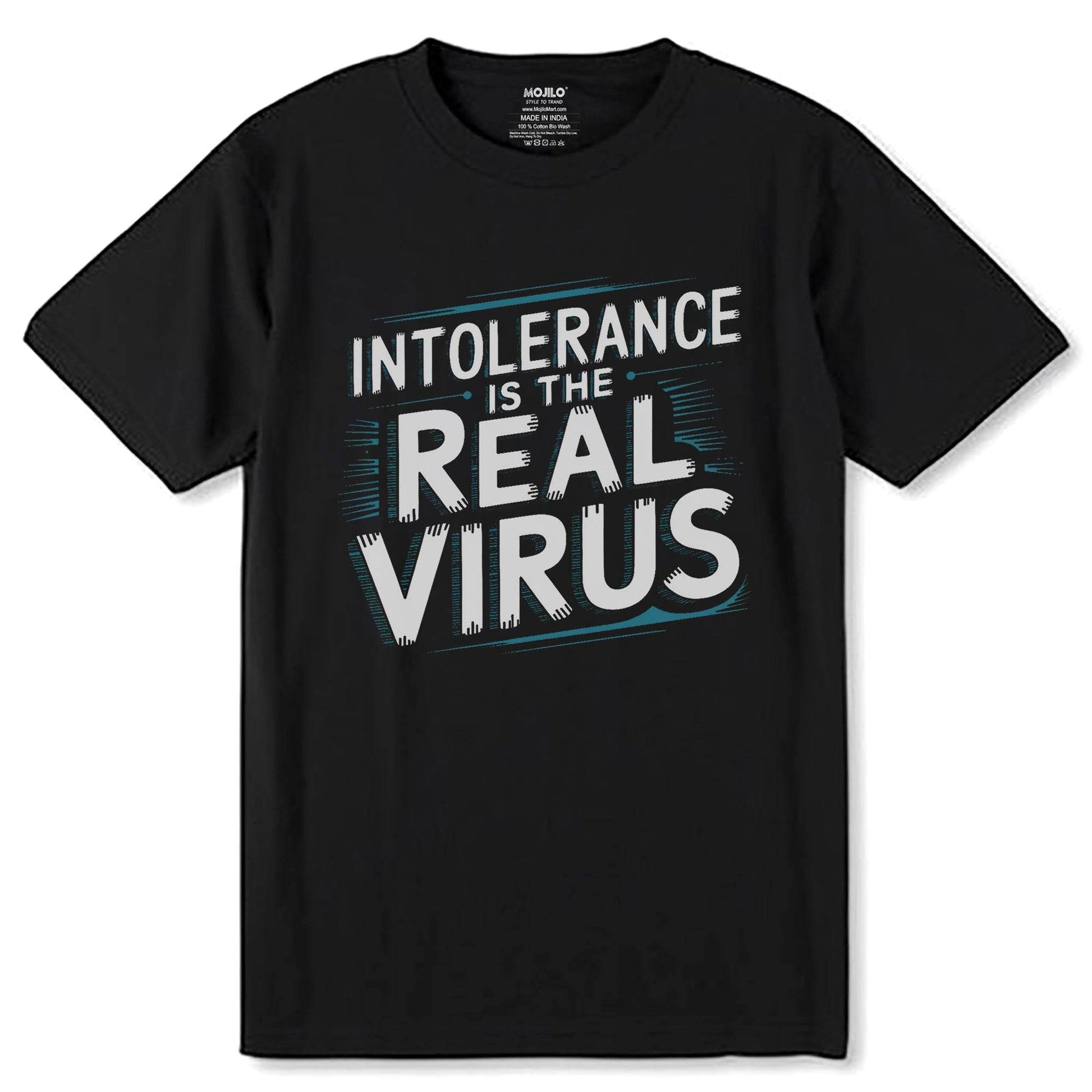 INTOLERANCE THE REAL VIRUS - Unisex Round Neck Regular Fit 100% Combed Cotton Half Sleeve T-Shirt - Mojilo Mart
