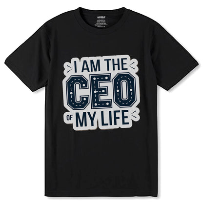I AM THE CEO OF MY LIFE - Unisex Round Neck Regular Fit 100% Combed Cotton Half Sleeve T-Shirt - Mojilo Mart