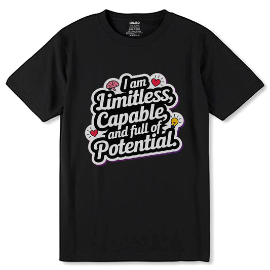 I Am Limitless, Capable And Full Of Potential - Unisex Round Neck Regular Fit 100% Combed Cotton Half Sleeve T-Shirt - Mojilo Mart