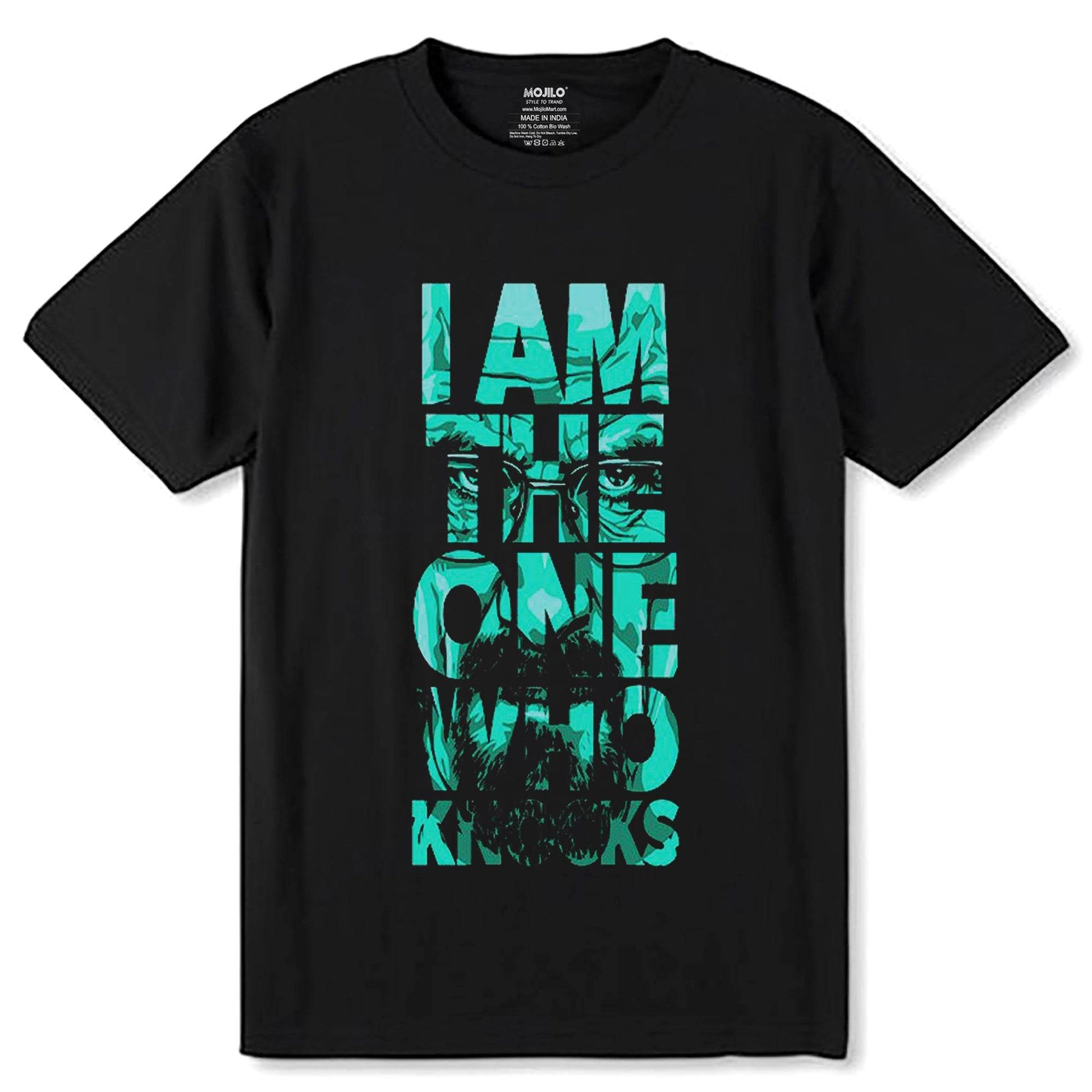 I Am The One Who Knocks - Unisex Round Neck Regular Fit 100% Combed Cotton Half Sleeve T-Shirt - Mojilo Mart