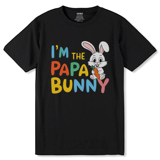 I'M THE PAPA BUNNY - Unisex Round Neck Regular Fit 100% Combed Cotton Half Sleeve T-Shirt - Mojilo Mart