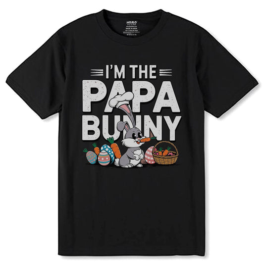 I'M THE PAPA BUNNY PRINT- Unisex Round Neck Regular Fit 100% Combed Cotton Half Sleeve T-Shirt - Mojilo Mart
