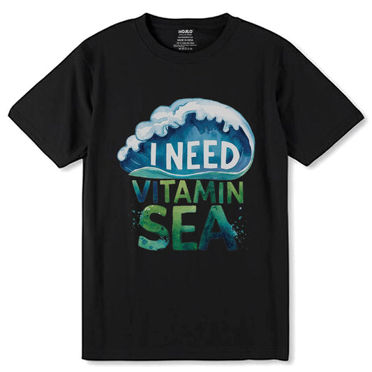 I Need Vitamin Sea - Unisex Round Neck Regular Fit 100% Combed Cotton Half Sleeve T-Shirt - Mojilo Mart