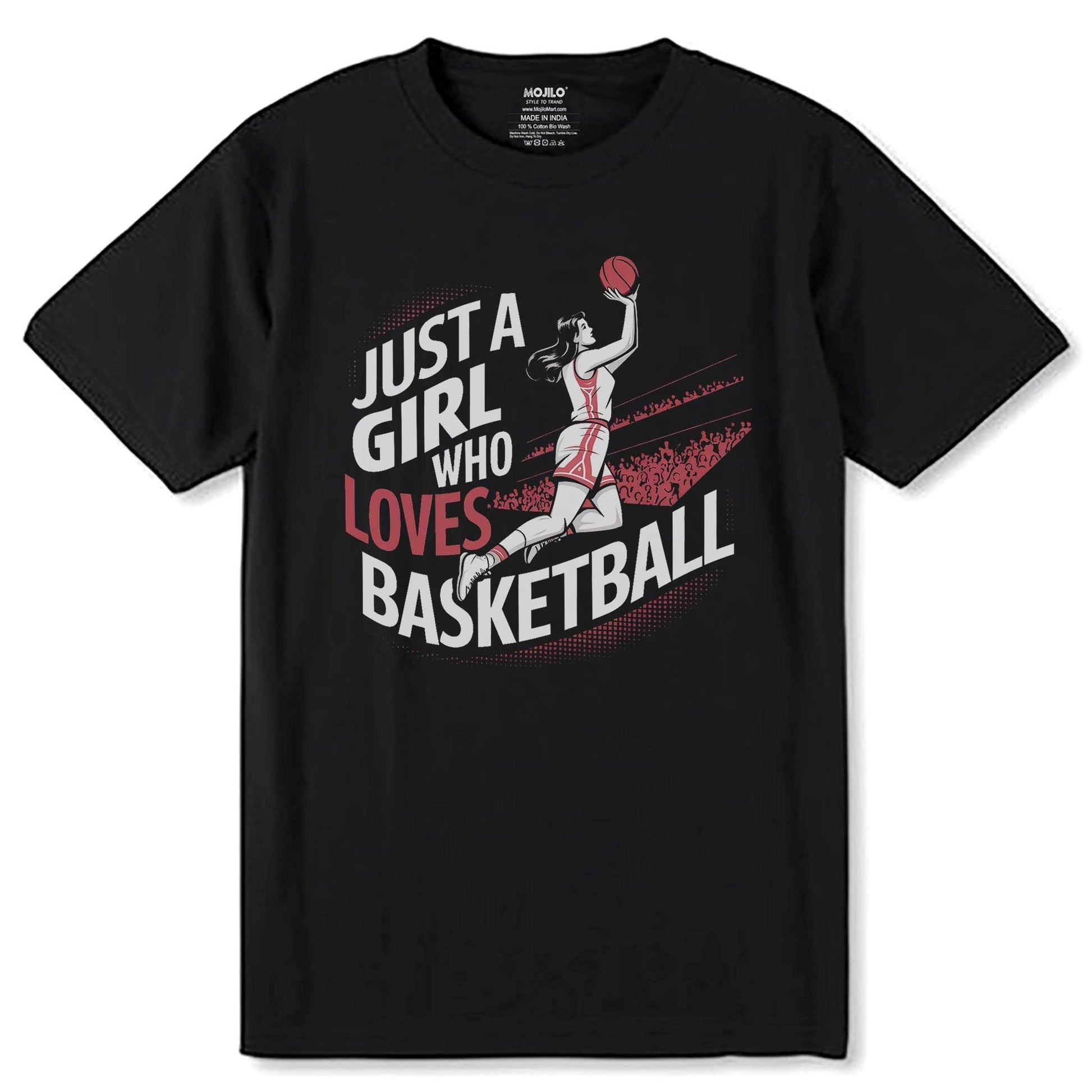 JUST A GIRL WHO LOVES BASKETBALL - Unisex Round Neck Regular Fit 100% Combed Cotton Half Sleeve T-Shirt - Mojilo Mart