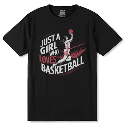 JUST A GIRL WHO LOVES BASKETBALL - Unisex Round Neck Regular Fit 100% Combed Cotton Half Sleeve T-Shirt - Mojilo Mart