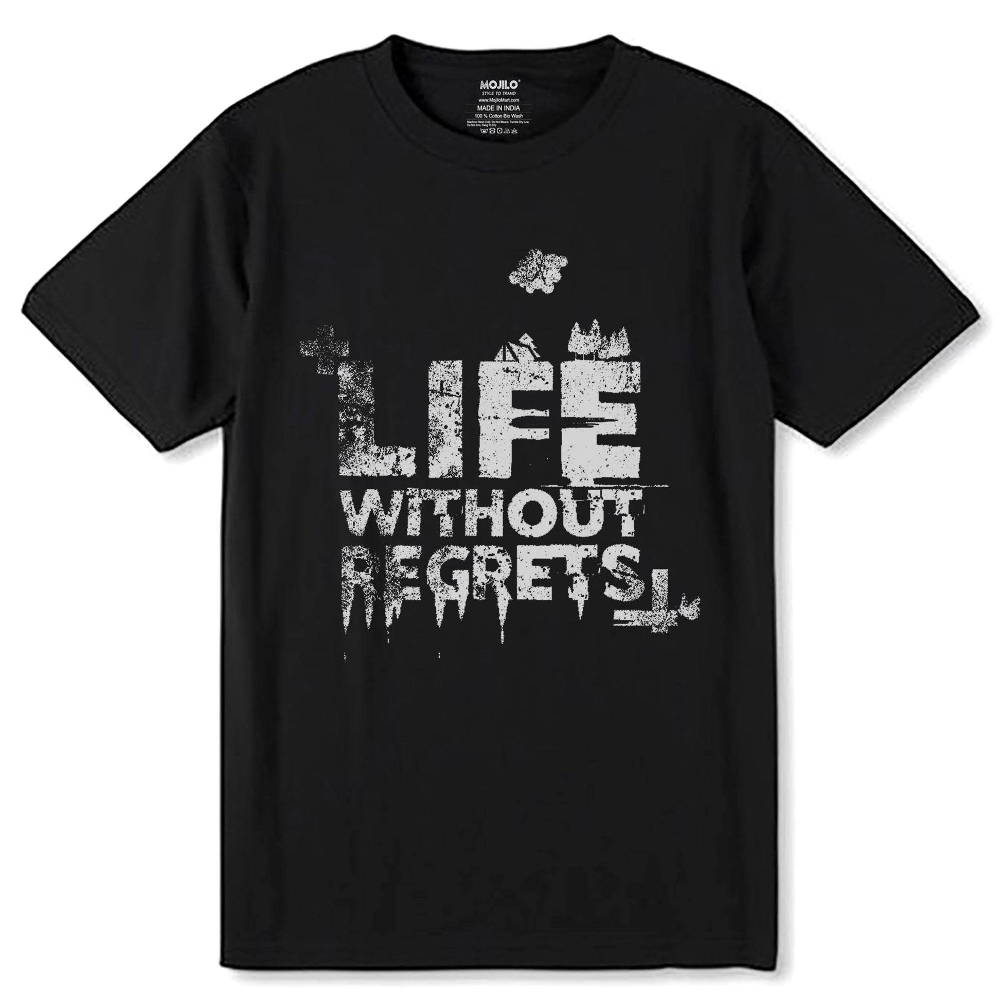 LIFE WITHOUT REGRETS - Unisex Round Neck Regular Fit 100% Combed Cotton Half Sleeve T-Shirt - Mojilo Mart