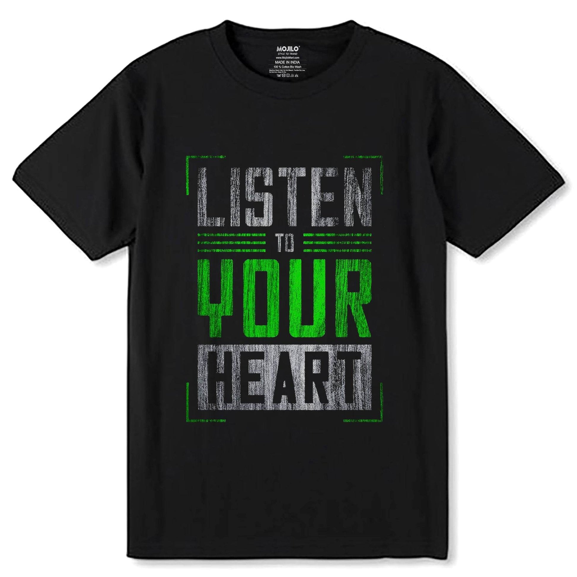LISTEN TO YOUR HEART - Unisex Round Neck Regular Fit 100% Combed Cotton Half Sleeve T-Shirt - Mojilo Mart
