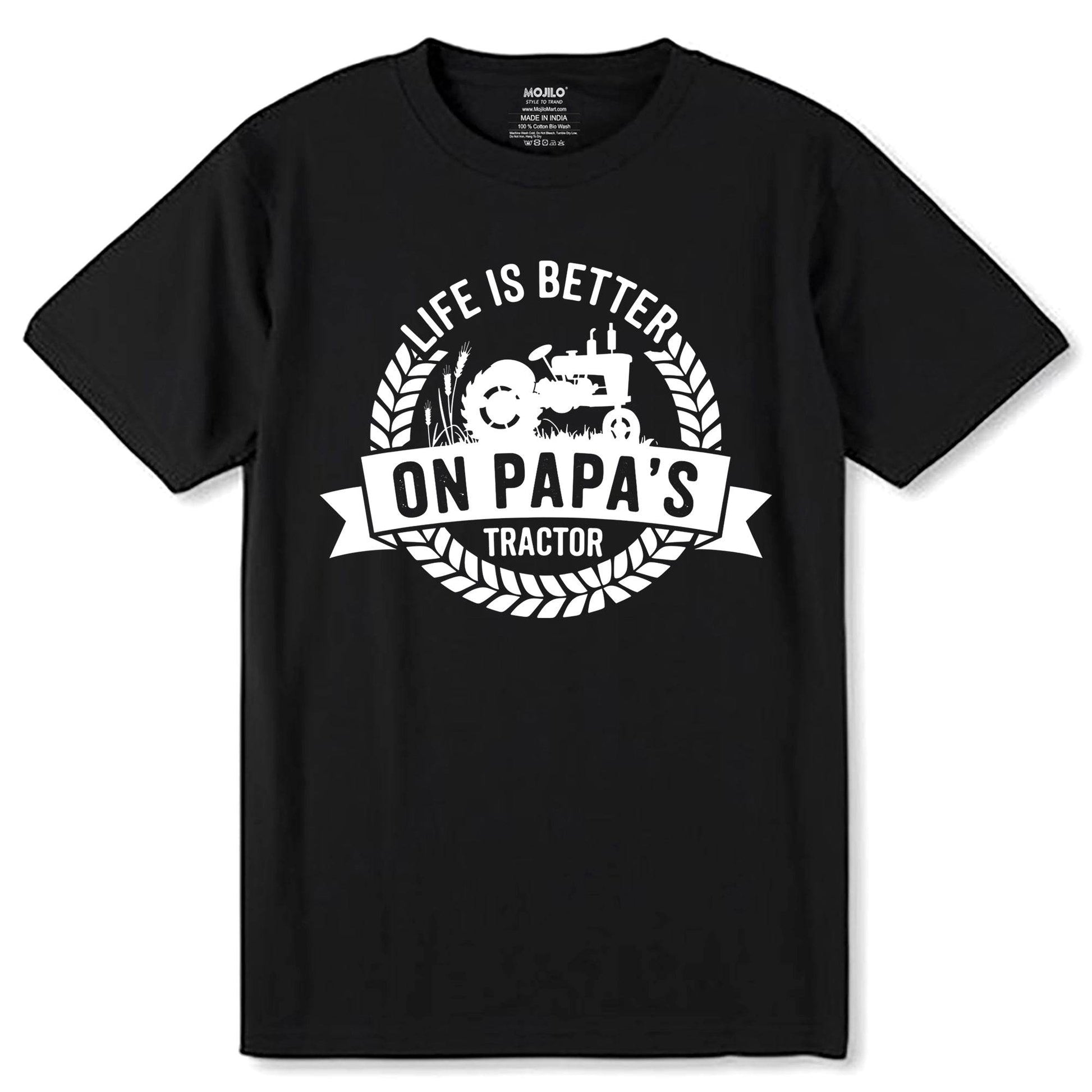 LIfe Is Better On Papa's Tractor - Unisex Round Neck Regular Fit 100% Combed Cotton Half Sleeve T-Shirt - Mojilo Mart