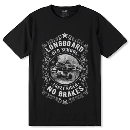 LONGBOARD OLD SCHOOL CRAZY RIDER NO BRAKES - Unisex Round Neck Regular Fit 100% Combed Cotton Half Sleeve T-Shirt - Mojilo Mart