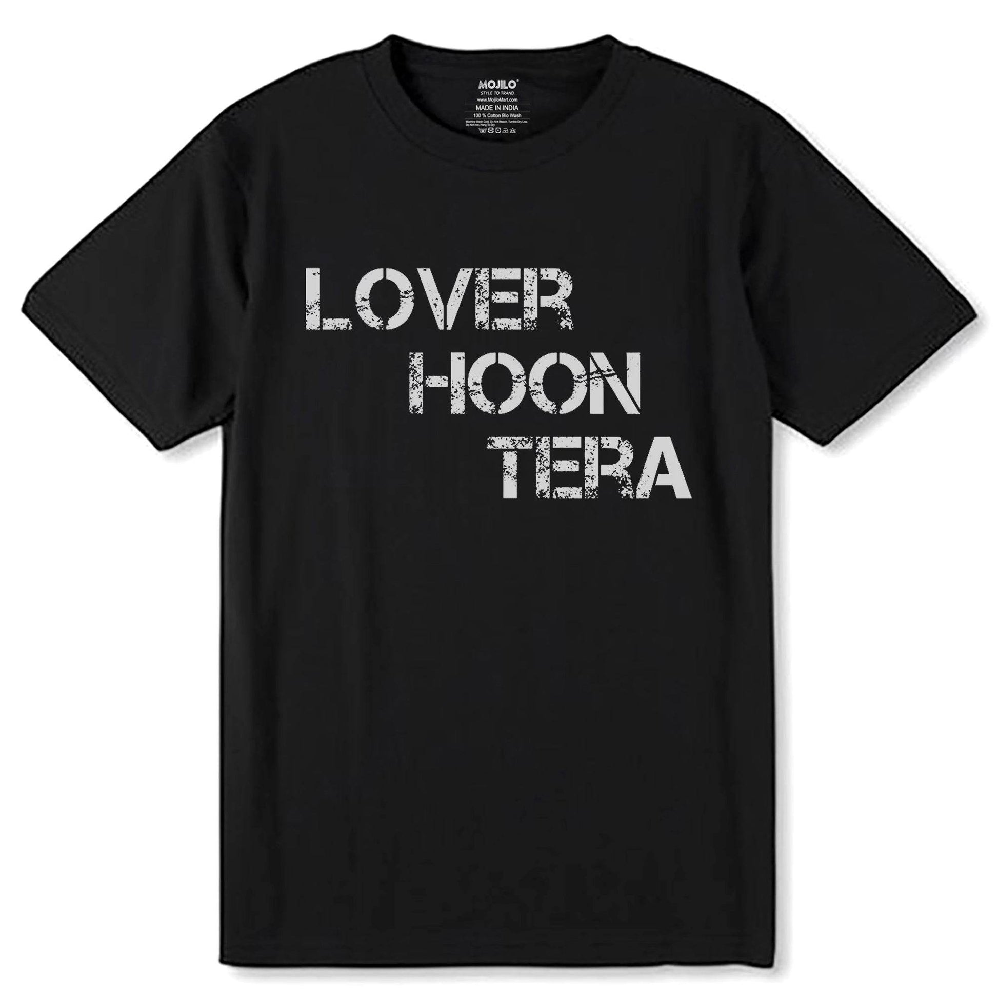 LOVER HOON TERA - Unisex Round Neck Regular Fit 100% Combed Cotton Half Sleeve T-Shirt - Mojilo Mart