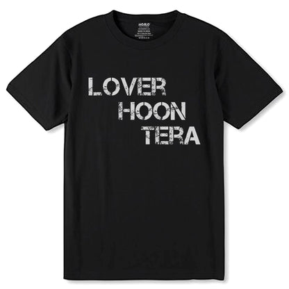 LOVER HOON TERA - Unisex Round Neck Regular Fit 100% Combed Cotton Half Sleeve T-Shirt - Mojilo Mart