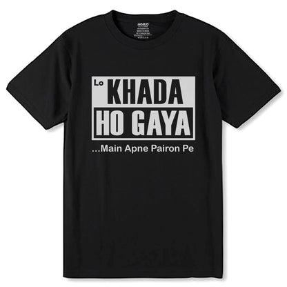 Lo KHADA HO GAYA Main Apne Pairon Pe - Unisex Round Neck Regular Fit 100% Combed Cotton Half Sleeve T-Shirt - Mojilo Mart