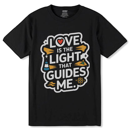 Love Is The Light That Guides Me - Unisex Round Neck Regular Fit 100% Combed Cotton Half Sleeve T-Shirt - Mojilo Mart