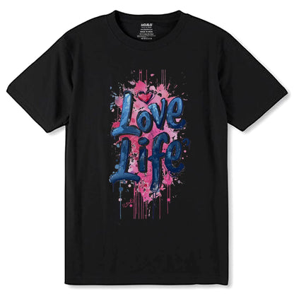 Love Life Print - Unisex Round Neck Regular Fit 100% Combed Cotton Half Sleeve T-Shirt - Mojilo Mart