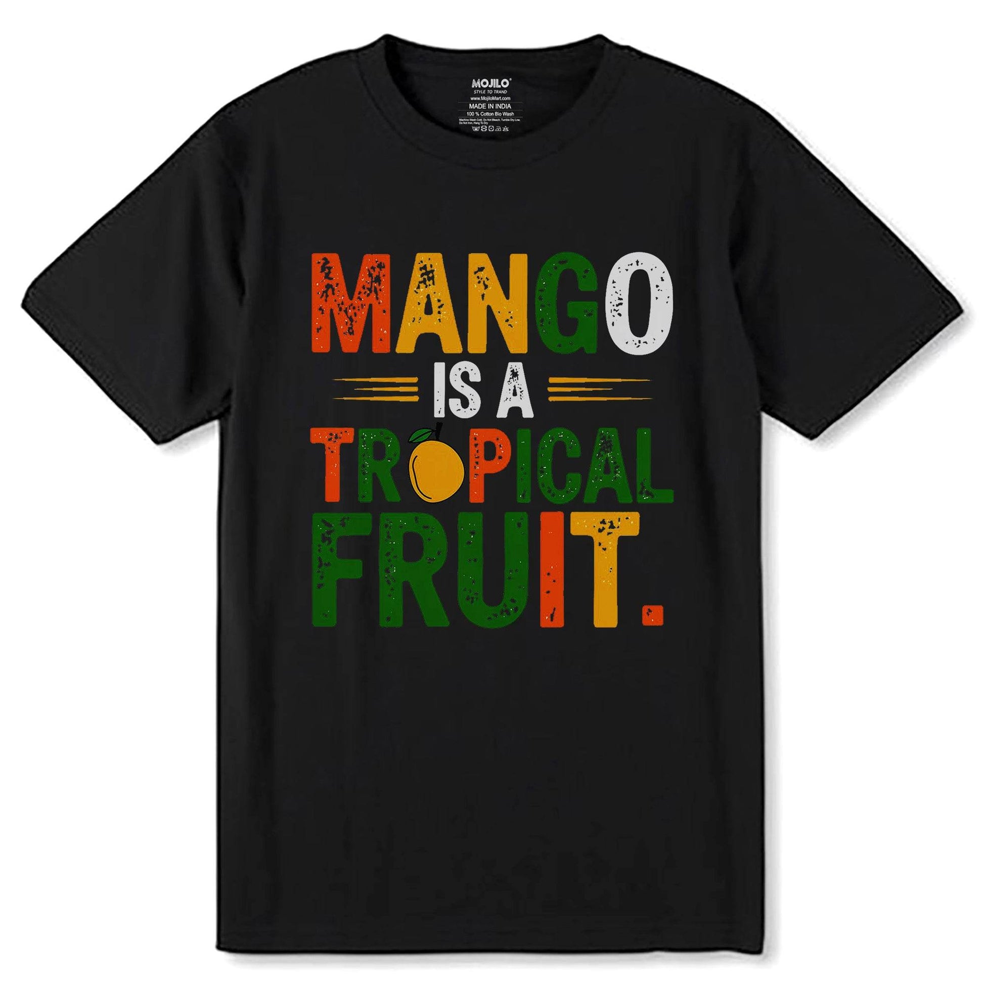MANGO IS A TROPICAL FRUIT - Unisex Round Neck Regular Fit 100% Combed Cotton Half Sleeve T-Shirt - Mojilo Mart