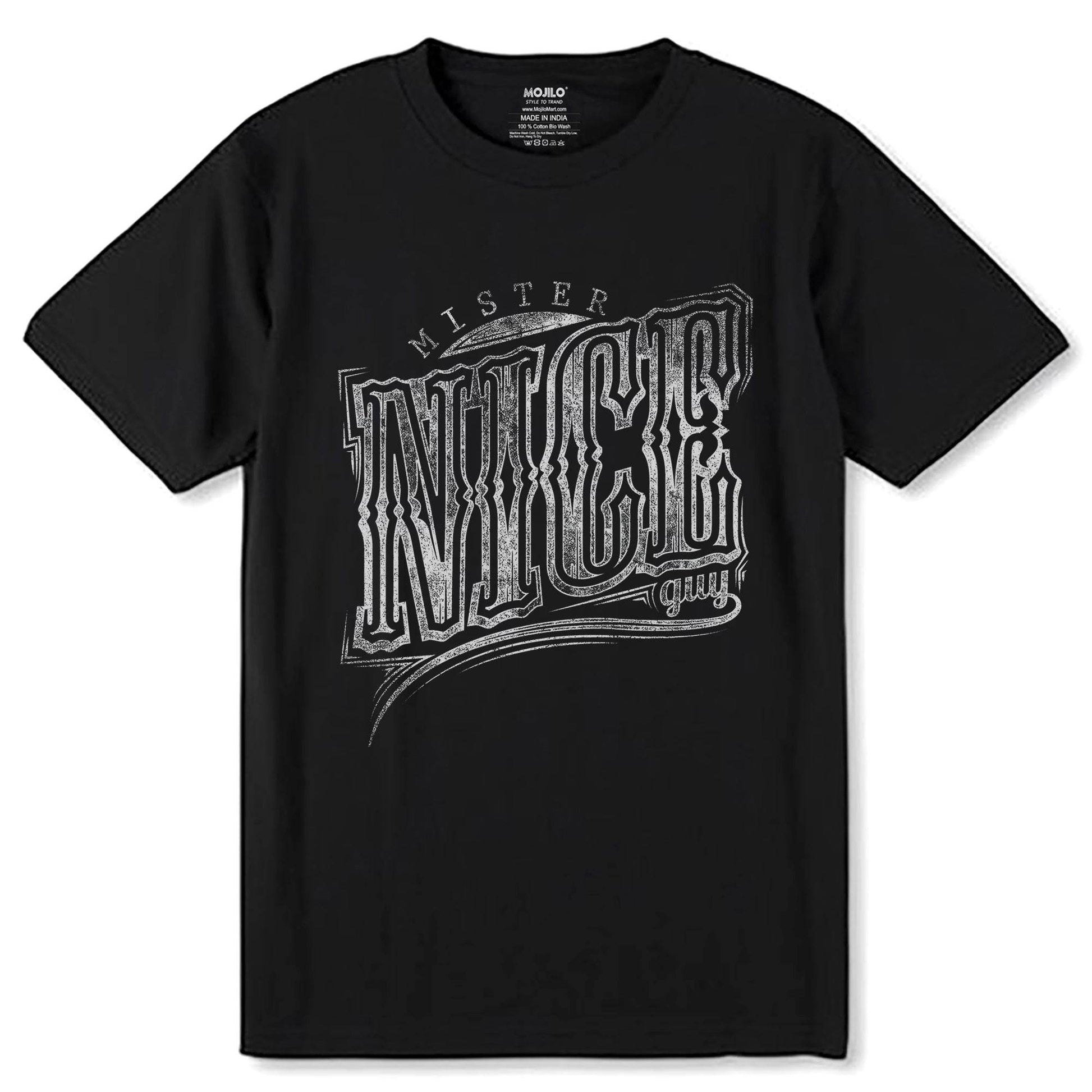 MISTER NICE GUY - Unisex Round Neck Regular Fit 100% Combed Cotton Half Sleeve T-Shirt - Mojilo Mart