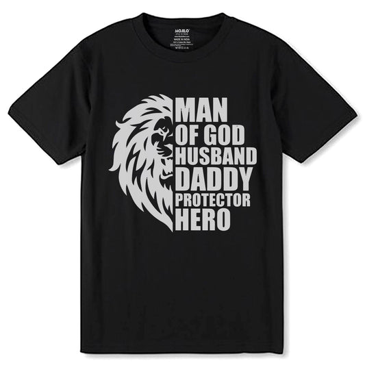 Man Of God Husband Daddy Protector Hero - Unisex Round Neck Regular Fit 100% Combed Cotton Half Sleeve T-Shirt - Mojilo Mart