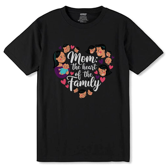 Mom the heart of the Family Print- Unisex Round Neck Regular Fit 100% Combed Cotton Half Sleeve T-Shirt - Mojilo Mart
