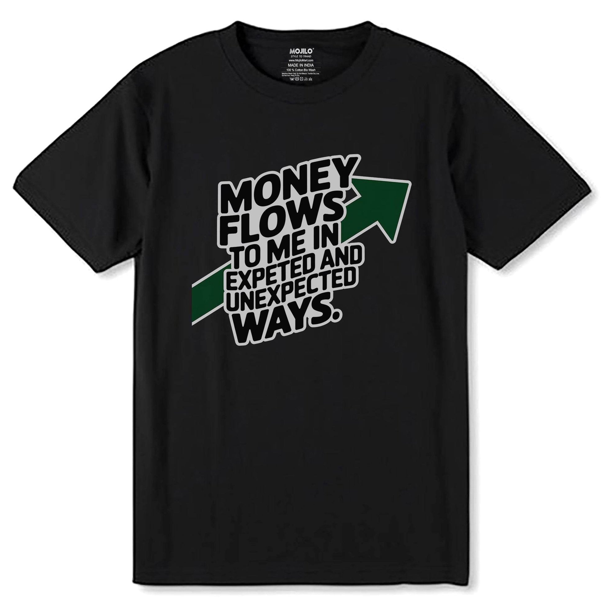 Money Flows To Me In Expeted And Unexpected Ways - Unisex Round Neck Regular Fit 100% Combed Cotton Half Sleeve T-Shirt - Mojilo Mart