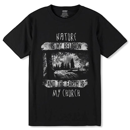 NATURE IS MY RELIGION AND THE EARTH IS MY CHURCH - Unisex Round Neck Regular Fit 100% Combed Cotton Half Sleeve T-Shirt - Mojilo Mart