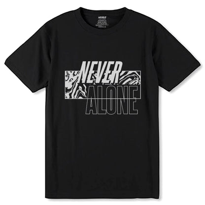 NEVER ALONE - Unisex Round Neck Regular Fit 100% Combed Cotton Half Sleeve T-Shirt - Mojilo Mart