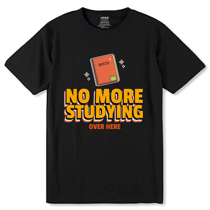 No More Studying Over hare - Unisex Round Neck Regular Fit 100% Combed Cotton Half Sleeve T-Shirt - Mojilo Mart