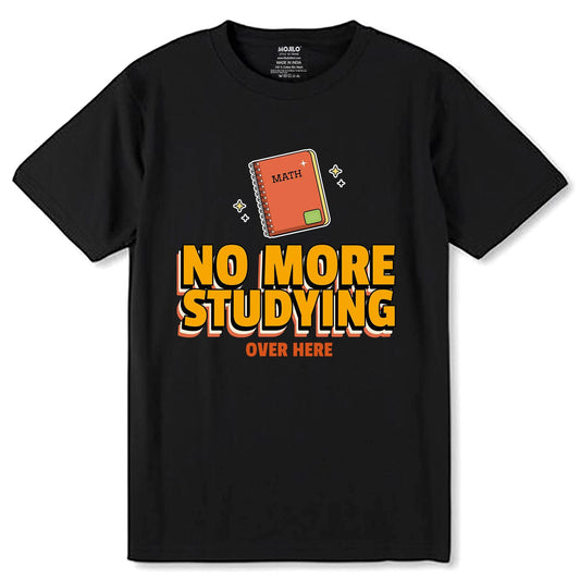 No More Studying Over hare - Unisex Round Neck Regular Fit 100% Combed Cotton Half Sleeve T-Shirt - Mojilo Mart