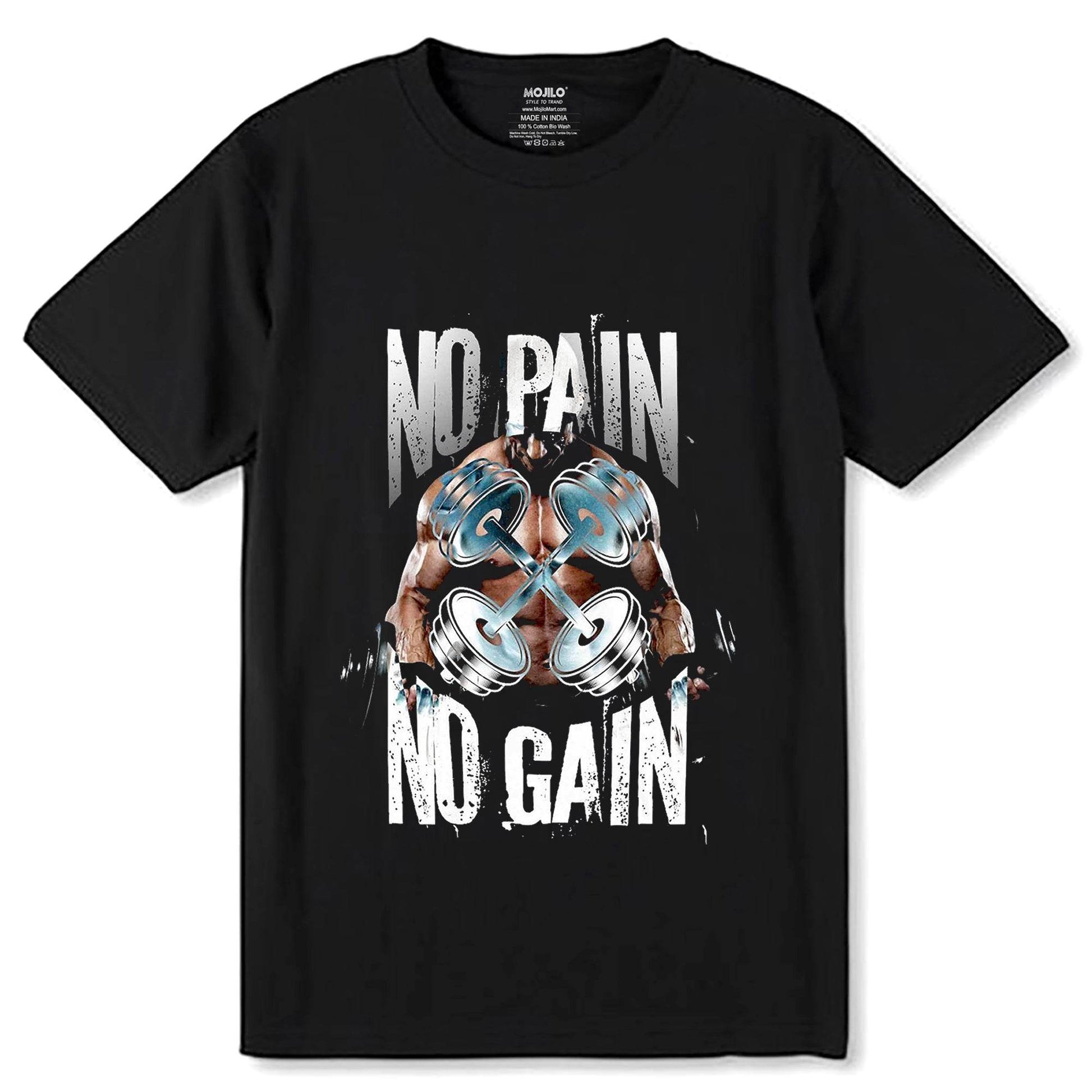 No Pain No Gain - Unisex Round Neck Regular Fit 100% Combed Cotton Half Sleeve T-Shirt - Mojilo Mart