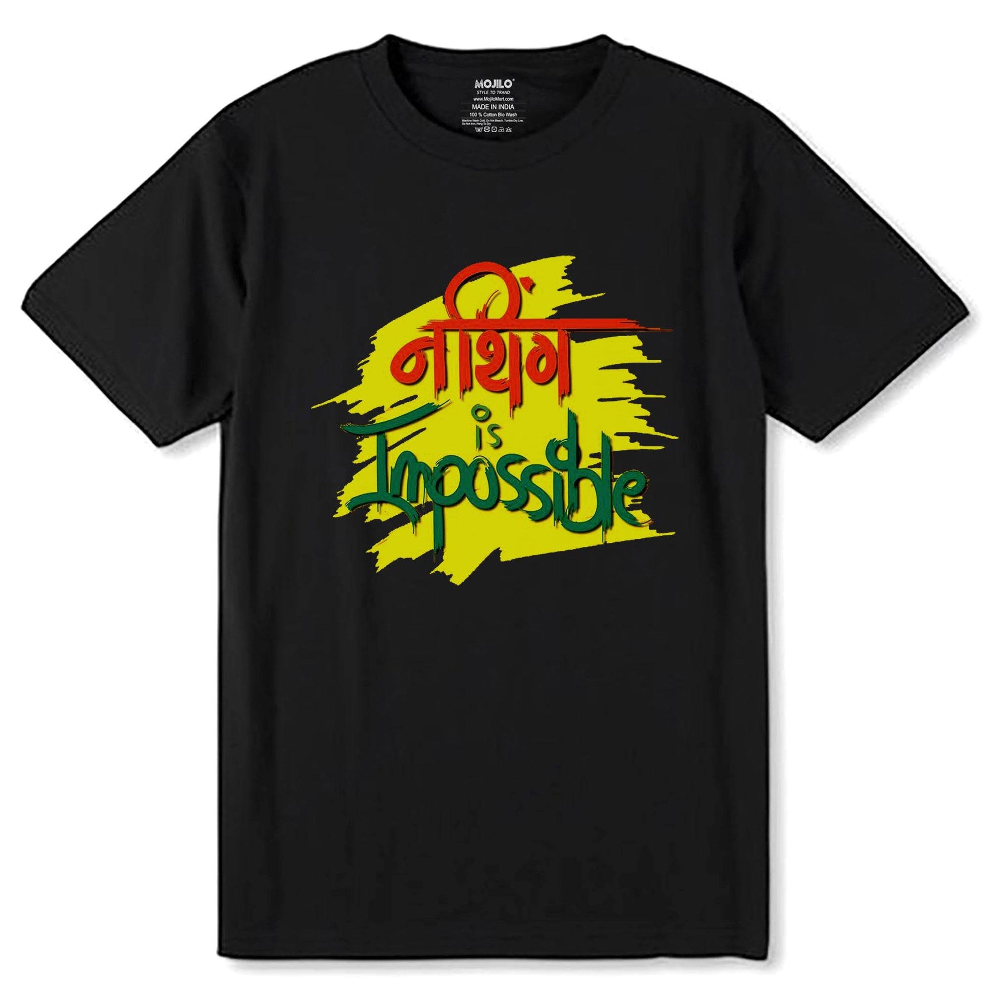 Nothing is Impossible - Unisex Round Neck Regular Fit 100% Combed Cotton Half Sleeve T-Shirt - Mojilo Mart