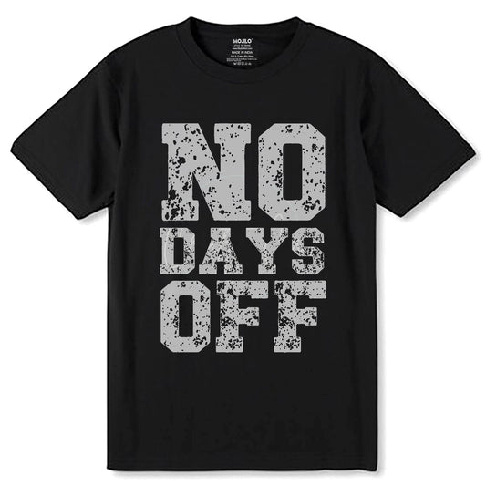 ON DAYS OFF - Unisex Round Neck Regular Fit 100% Combed Cotton Half Sleeve T-Shirt - Mojilo Mart