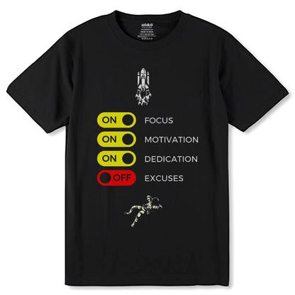 ON FOCUS ON MOTIVATION ON DEDICATION OFF EXCUSES - Unisex Round Neck Regular Fit 100% Combed Cotton Half Sleeve T-Shirt - Mojilo Mart