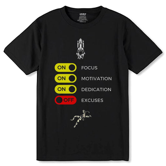 ON FOCUS ON MOTIVATION ON DEDICATION OFF EXCUSES - Unisex Round Neck Regular Fit 100% Combed Cotton Half Sleeve T-Shirt - Mojilo Mart