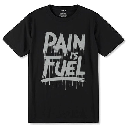 PAIN IS FUEL - Unisex Round Neck Regular Fit 100% Combed Cotton Half Sleeve T-Shirt - Mojilo Mart