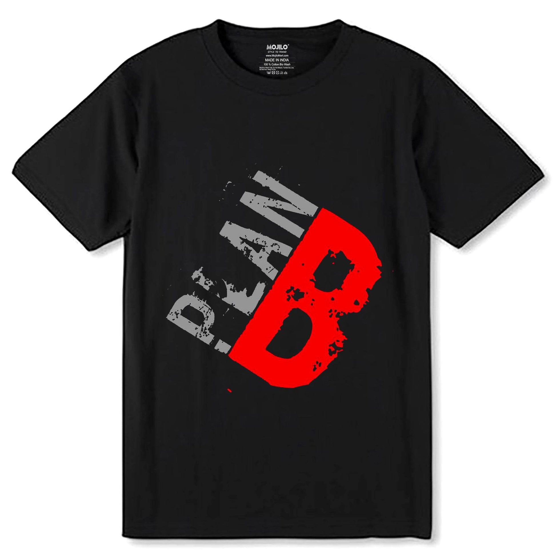 Plan B - Unisex Round Neck Regular Fit 100% Combed Cotton Half Sleeve T-Shirt - Mojilo Mart