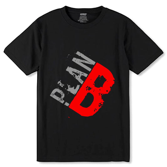 Plan B - Unisex Round Neck Regular Fit 100% Combed Cotton Half Sleeve T-Shirt - Mojilo Mart