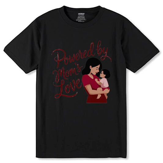 Powered By Mom Love - Unisex Round Neck Regular Fit 100% Combed Cotton Half Sleeve T-Shirt - Mojilo Mart
