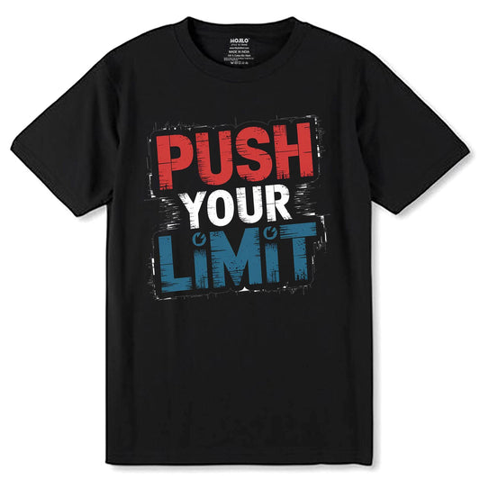 Push Your Limit - Unisex Round Neck Regular Fit 100% Combed Cotton Half Sleeve T-Shirt - Mojilo Mart