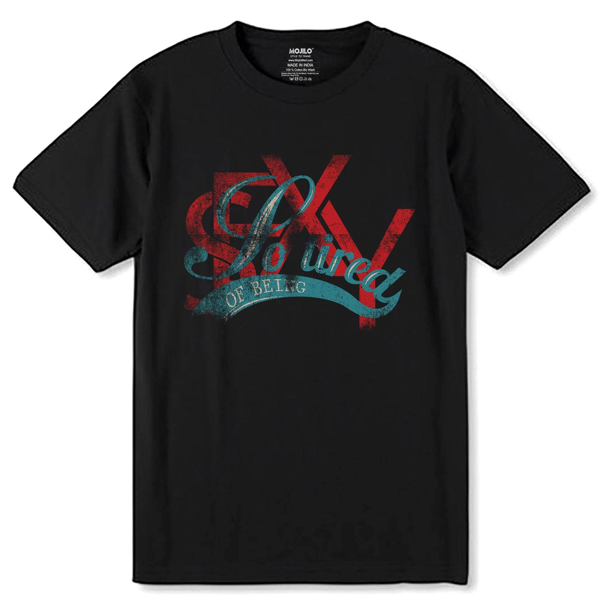 SEXY GO TIERED OF BEING - Unisex Round Neck Regular Fit 100% Combed Cotton Half Sleeve T-Shirt - Mojilo Mart