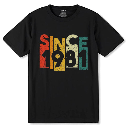 SINCE 1981 - Unisex Round Neck Regular Fit 100% Combed Cotton Half Sleeve T-Shirt (Copy) - Mojilo Mart