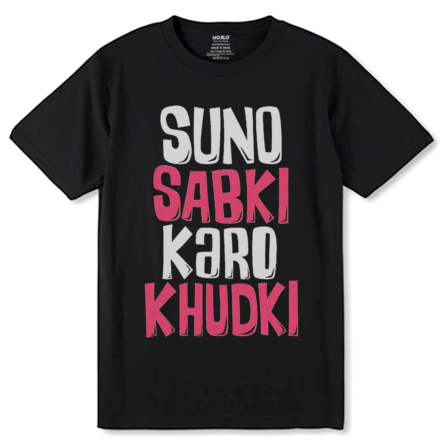 SUNO SABKI KARO KHUDKI - Unisex Round Neck Regular Fit 100% Combed Cotton Half Sleeve T-Shirt - Mojilo Mart