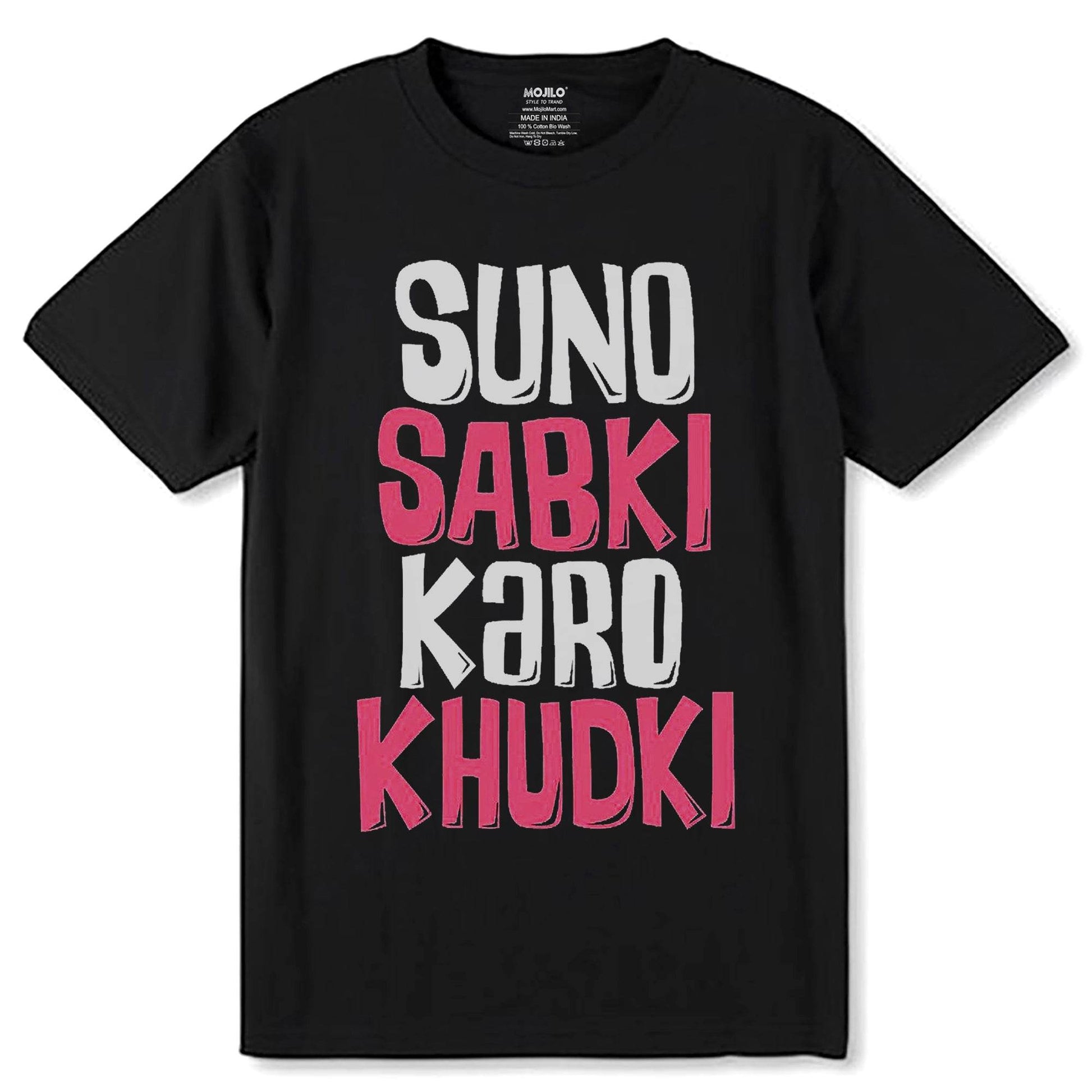 SUNO SABKI KARO KHUDKI - Unisex Round Neck Regular Fit 100% Combed Cotton Half Sleeve T-Shirt - Mojilo Mart