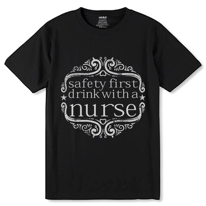 Safety first drink with a nurse - Unisex Round Neck Regular Fit 100% Combed Cotton Half Sleeve T-Shirt - Mojilo Mart