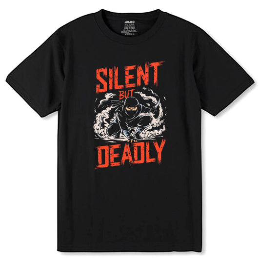 Silent But Deadly - Unisex Round Neck Regular Fit 100% Combed Cotton Half Sleeve T-Shirt - Mojilo Mart