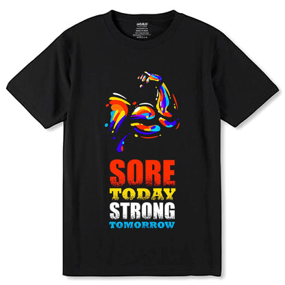 Sore Today Strong Tomorrow - Unisex Round Neck Regular Fit 100% Combed Cotton Half Sleeve T-Shirt - Mojilo Mart