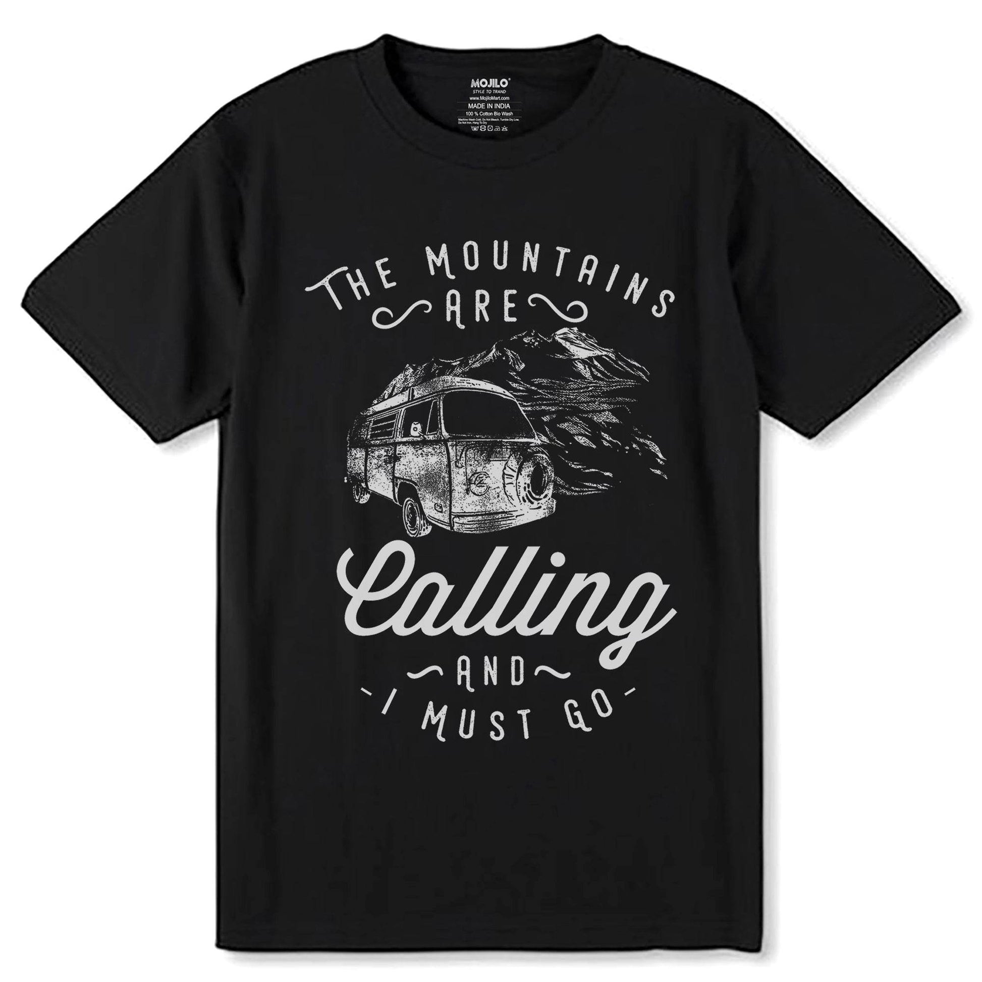 THE MOUNTAINS ARE Calling AND MUST GO - Unisex Round Neck Regular Fit 100% Combed Cotton Half Sleeve T-Shirt - Mojilo Mart